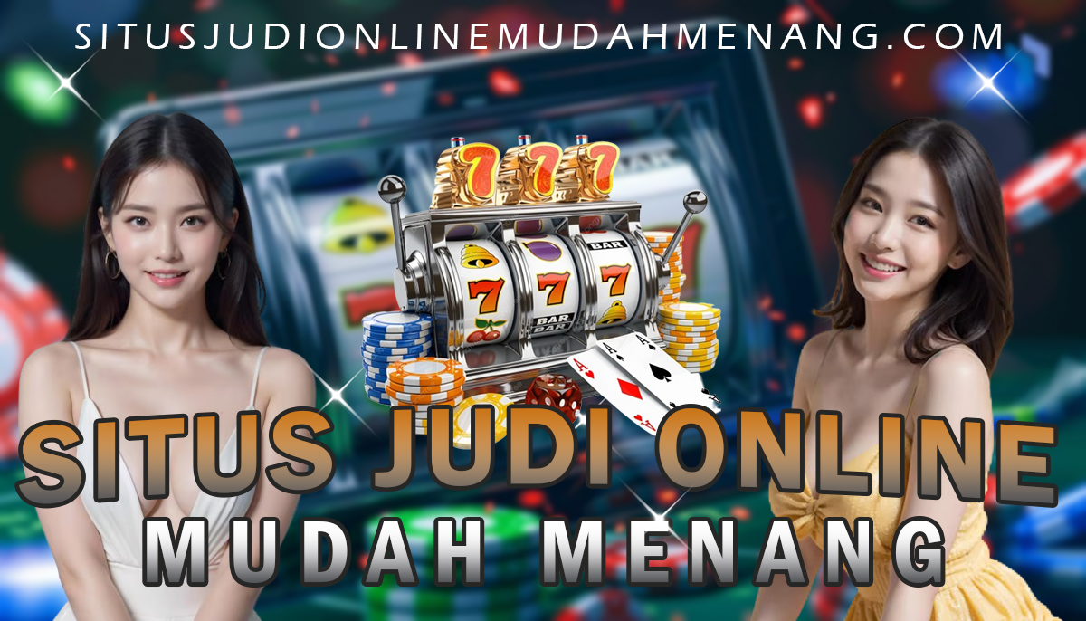 Situs Judi Online Mudah Menang